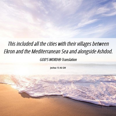 Picture 06 - Joshua 15:46 GW - This included all the cities with their villages - Bible Verse Picture