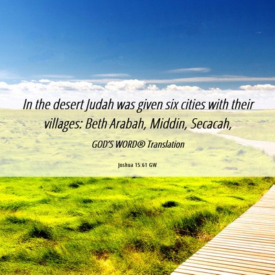 Picture 06 - Joshua 15:61 GW - In the desert Judah was given six cities with - Bible Verse Picture