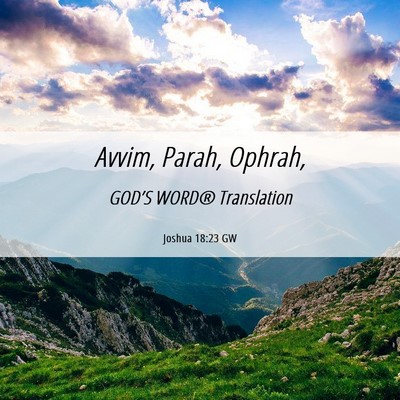 Picture 06 - Joshua 18:23 GW - Avvim, Parah, - Bible Verse Picture
