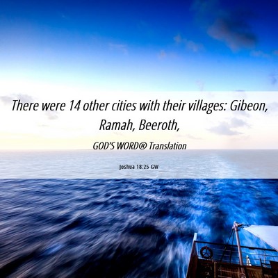 Picture 06 - Joshua 18:25 GW - There were 14 other cities with their villages: - Bible Verse Picture