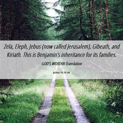 Picture 06 - Joshua 18:28 GW - Zela, Eleph, Jebus (now called Jerusalem), - Bible Verse Picture