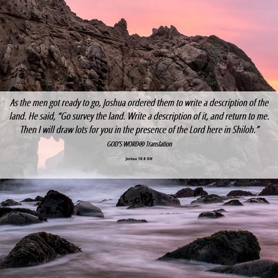Picture 06 - Joshua 18:8 GW - As the men got ready to go, Joshua ordered them - Bible Verse Picture