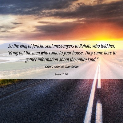 Picture 06 - Joshua 2:3 GW - So the king of Jericho sent messengers to Rahab, - Bible Verse Picture