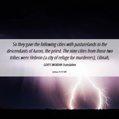 Picture 06 - Joshua 21:13 GW - So they gave the following cities with - Bible Verse Picture