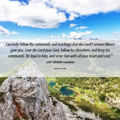 Picture 06 - Joshua 22:5 GW - Carefully follow the commands and teachings that - Bible Verse Picture
