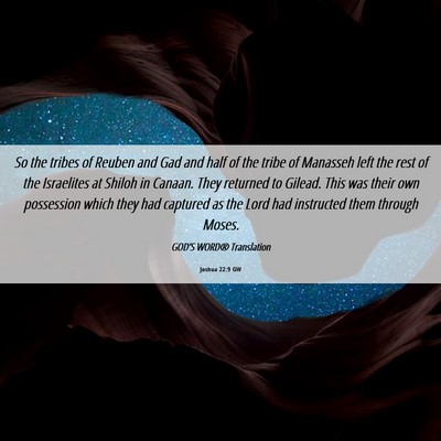 Picture 06 - Joshua 22:9 GW - So the tribes of Reuben and Gad and half of the - Bible Verse Picture