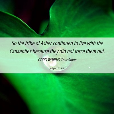 Picture 06 - Judges 1:32 GW - So the tribe of Asher continued to live with the - Bible Verse Picture