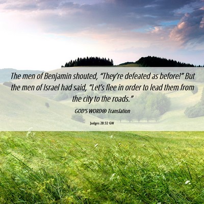 Picture 06 - Judges 20:32 GW - The men of Benjamin shouted, “They’re - Bible Verse Picture