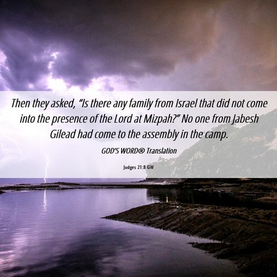 Picture 06 - Judges 21:8 GW - Then they asked, “Is there any family from - Bible Verse Picture