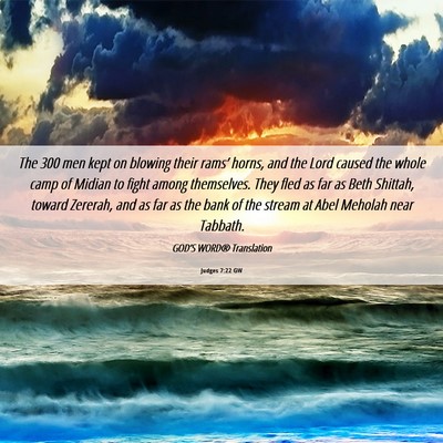 Picture 06 - Judges 7:22 GW - The 300 men kept on blowing their rams’ horns, - Bible Verse Picture