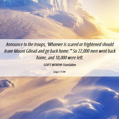Picture 06 - Judges 7:3 GW - Announce to the troops, ‘Whoever is scared or - Bible Verse Picture
