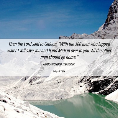 Picture 06 - Judges 7:7 GW - Then the Lord said to Gideon, “With the 300 men - Bible Verse Picture