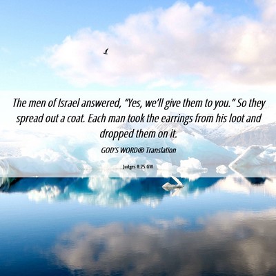 Picture 06 - Judges 8:25 GW - The men of Israel answered, “Yes, we’ll give - Bible Verse Picture