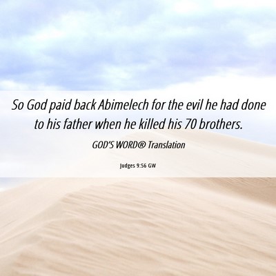 Picture 06 - Judges 9:56 GW - So God paid back Abimelech for the evil he had - Bible Verse Picture
