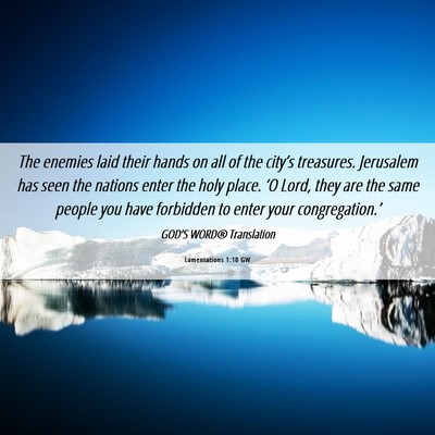 Picture 06 - Lamentations 1:10 GW - The enemies laid their hands on all of the - Bible Verse Picture