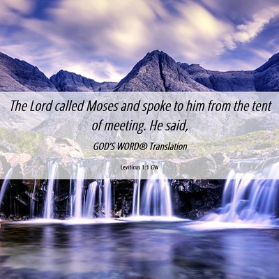 Picture 06 - Leviticus 1:1 GW - The Lord called Moses and spoke to him from the - Bible Verse Picture