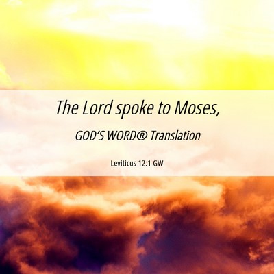 Picture 06 - Leviticus 12:1 GW - The Lord spoke to - Bible Verse Picture