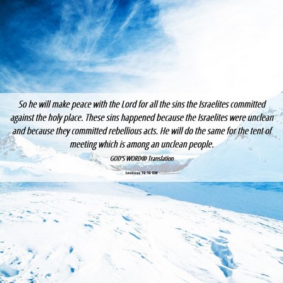 Picture 06 - Leviticus 16:16 GW - So he will make peace with the Lord for all the - Bible Verse Picture