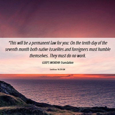 Picture 06 - Leviticus 16:29 GW - “This will be a permanent law for you: On the - Bible Verse Picture