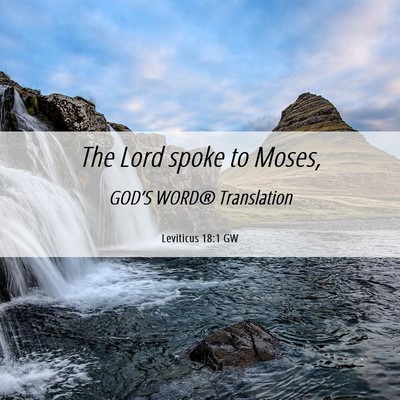 Picture 06 - Leviticus 18:1 GW - The Lord spoke to - Bible Verse Picture