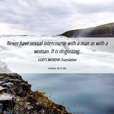 Picture 06 - Leviticus 18:22 GW - Never have sexual intercourse with a man as with - Bible Verse Picture