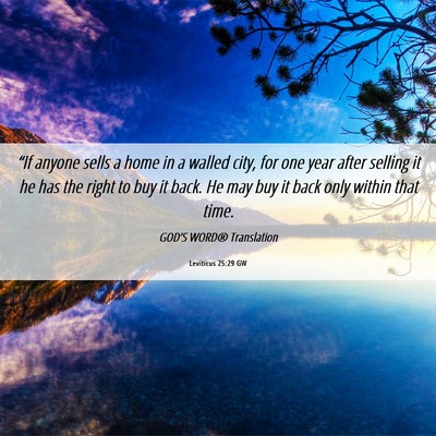 Picture 06 - Leviticus 25:29 GW - “If anyone sells a home in a walled city, for - Bible Verse Picture