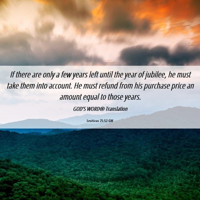 Picture 06 - Leviticus 25:52 GW - If there are only a few years left until the year - Bible Verse Picture