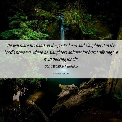 Picture 06 - Leviticus 4:24 GW - He will place his hand on the goat’s head and - Bible Verse Picture