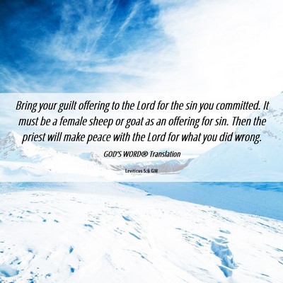 Picture 06 - Leviticus 5:6 GW - Bring your guilt offering to the Lord for the sin - Bible Verse Picture