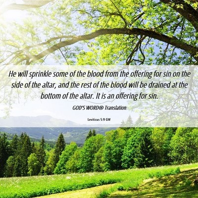 Picture 06 - Leviticus 5:9 GW - He will sprinkle some of the blood from the - Bible Verse Picture