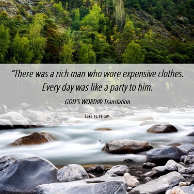Picture 06 - Luke 16:19 GW - “There was a rich man who wore expensive - Bible Verse Picture