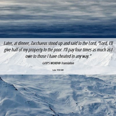Picture 06 - Luke 19:8 GW - Later, at dinner, Zacchaeus stood up and said to - Bible Verse Picture