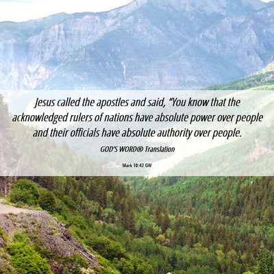 Picture 06 - Mark 10:42 GW - Jesus called the apostles and said, “You know - Bible Verse Picture