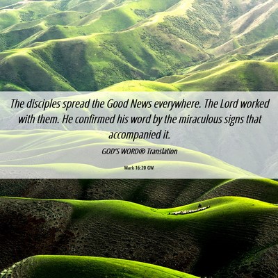 Picture 06 - Mark 16:20 GW - The disciples spread the Good News everywhere. - Bible Verse Picture