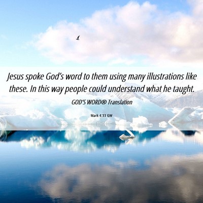 Picture 06 - Mark 4:33 GW - Jesus spoke God’s word to them using many - Bible Verse Picture