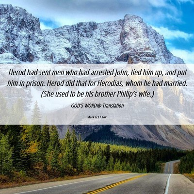 Picture 06 - Mark 6:17 GW - Herod had sent men who had arrested John, tied - Bible Verse Picture