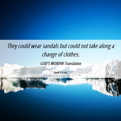 Picture 06 - Mark 6:9 GW - They could wear sandals but could not take along - Bible Verse Picture