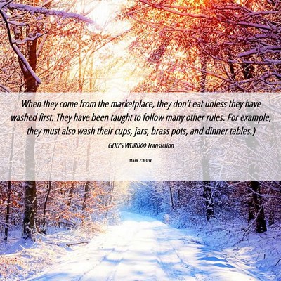 Picture 06 - Mark 7:4 GW - When they come from the marketplace, they don’t - Bible Verse Picture