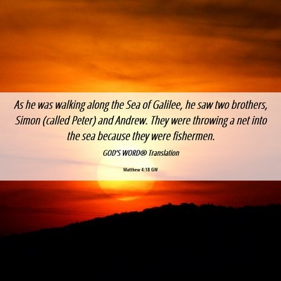 Picture 06 - Matthew 4:18 GW - As he was walking along the Sea of Galilee, he - Bible Verse Picture