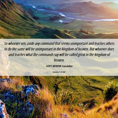 Picture 06 - Matthew 5:19 GW - So whoever sets aside any command that seems - Bible Verse Picture