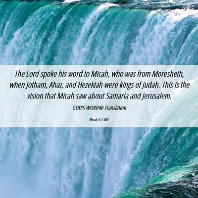 Picture 06 - Micah 1:1 GW - The Lord spoke his word to Micah, who was from - Bible Verse Picture