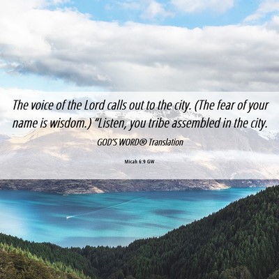 Picture 06 - Micah 6:9 GW - The voice of the Lord calls out to the city. (The - Bible Verse Picture