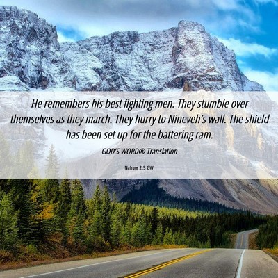 Picture 06 - Nahum 2:5 GW - He remembers his best fighting men. They stumble - Bible Verse Picture
