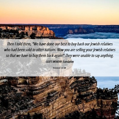 Picture 06 - Nehemiah 5:8 GW - Then I told them, “We have done our best to buy - Bible Verse Picture