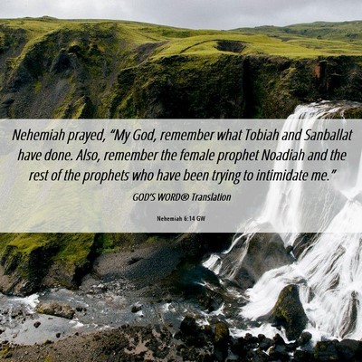 Picture 06 - Nehemiah 6:14 GW - Nehemiah prayed, “My God, remember what Tobiah - Bible Verse Picture