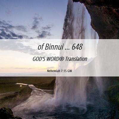 Picture 06 - Nehemiah 7:15 GW - of Binnui … - Bible Verse Picture