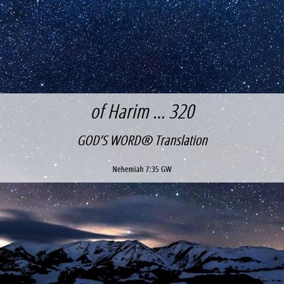 Picture 06 - Nehemiah 7:35 GW - of Harim … - Bible Verse Picture
