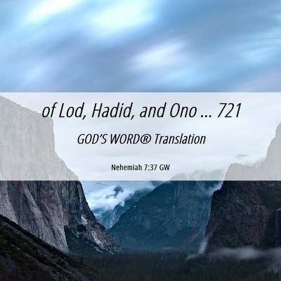 Picture 06 - Nehemiah 7:37 GW - of Lod, Hadid, and Ono … - Bible Verse Picture