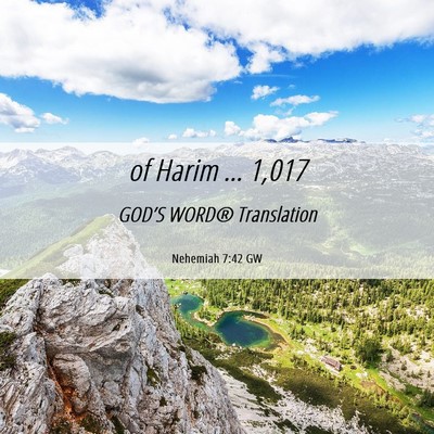Picture 06 - Nehemiah 7:42 GW - of Harim … - Bible Verse Picture