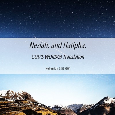 Picture 06 - Nehemiah 7:56 GW - Neziah, and - Bible Verse Picture